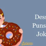 Dessert Puns And Jokes