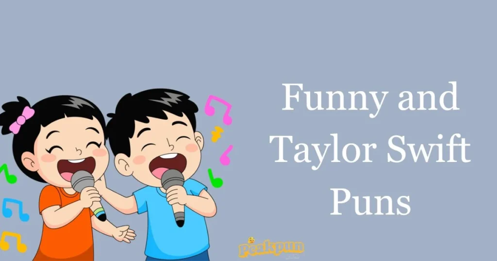 Funny And Taylor Swift Puns