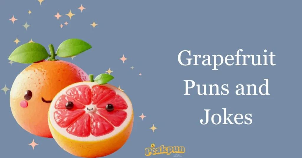 Grapefruit Puns And Jokes