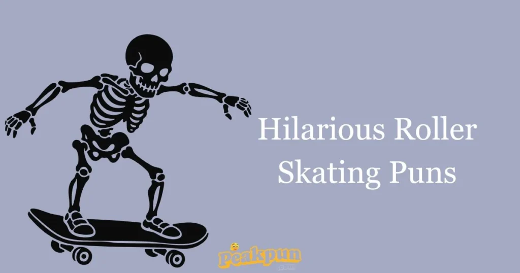 Hilarious Roller Skating Puns