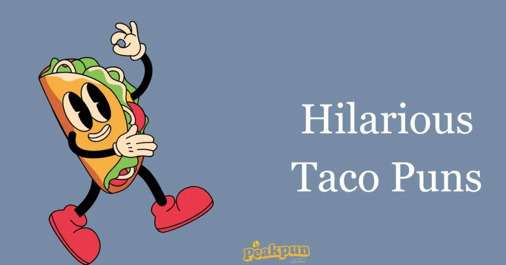 Hilarious Taco Puns