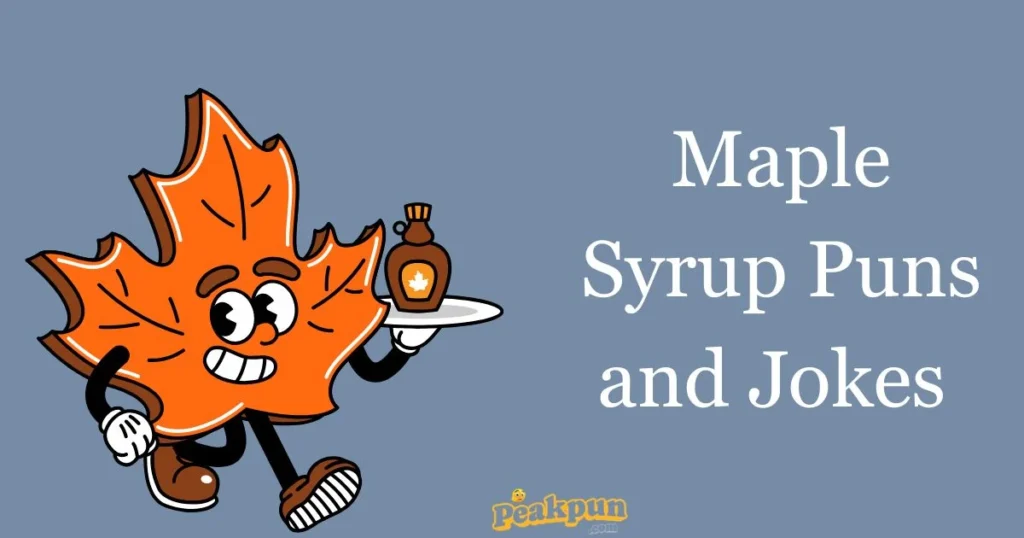 Maple Syrup Puns And Jokes