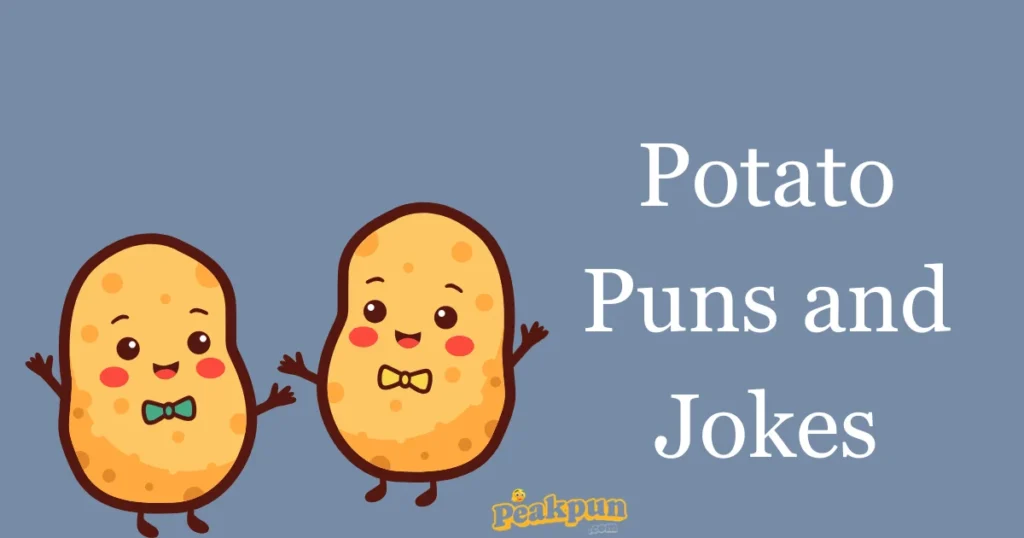 Potato Puns And Jokes