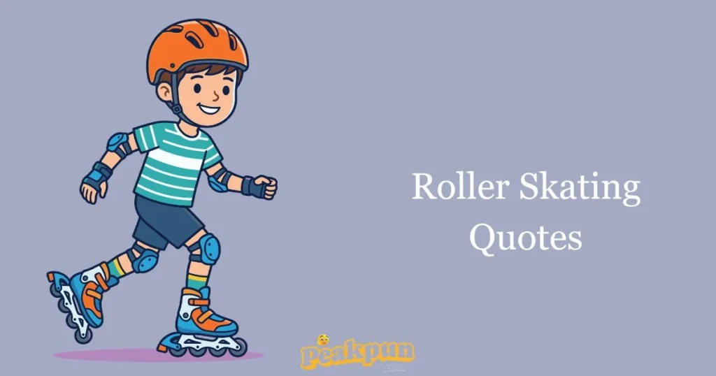 Roller Skating Quotes