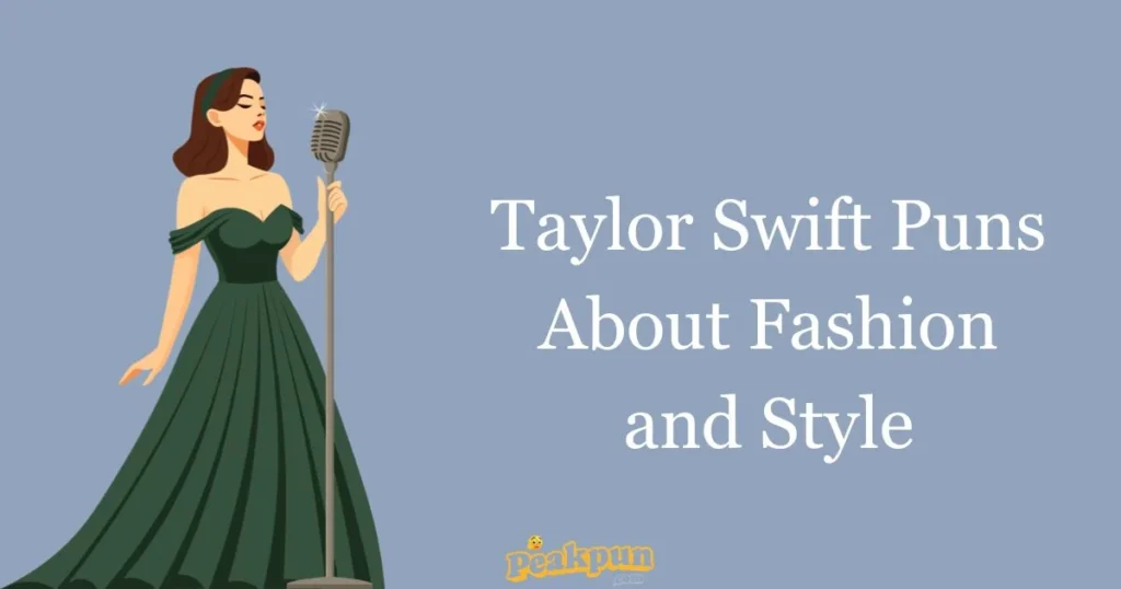 Taylor Swift Puns About Fashion And Style