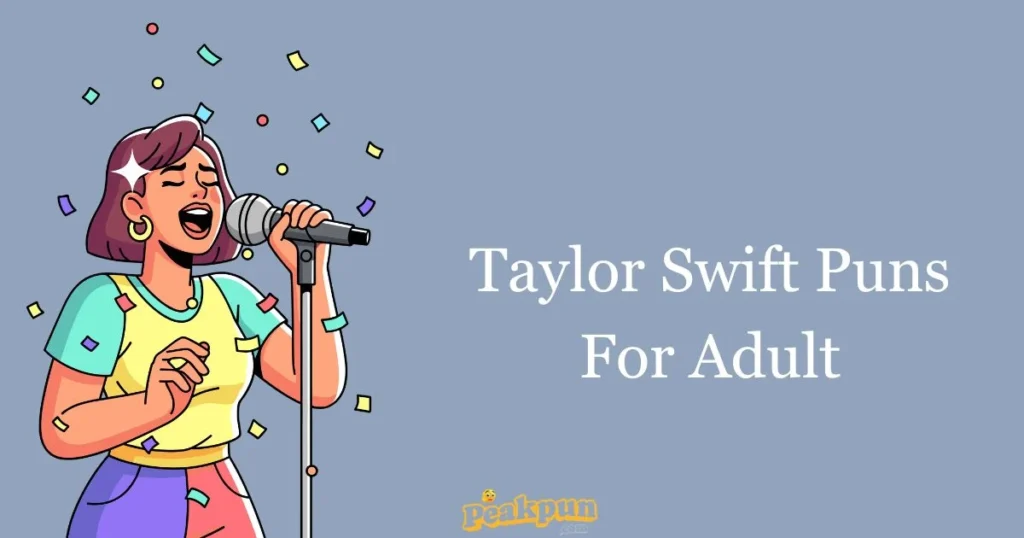 Taylor Swift Puns For Adult