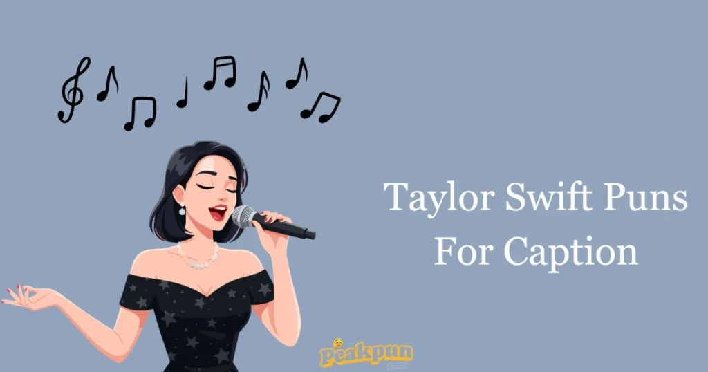 Taylor Swift Puns For Caption