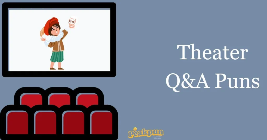 Theater Qanda Puns