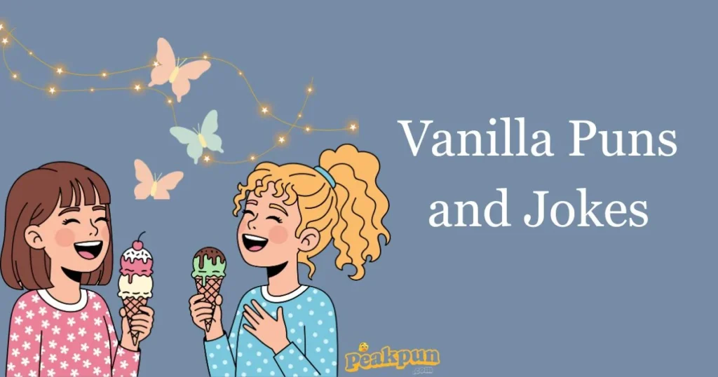 Vanilla Puns And Jokes