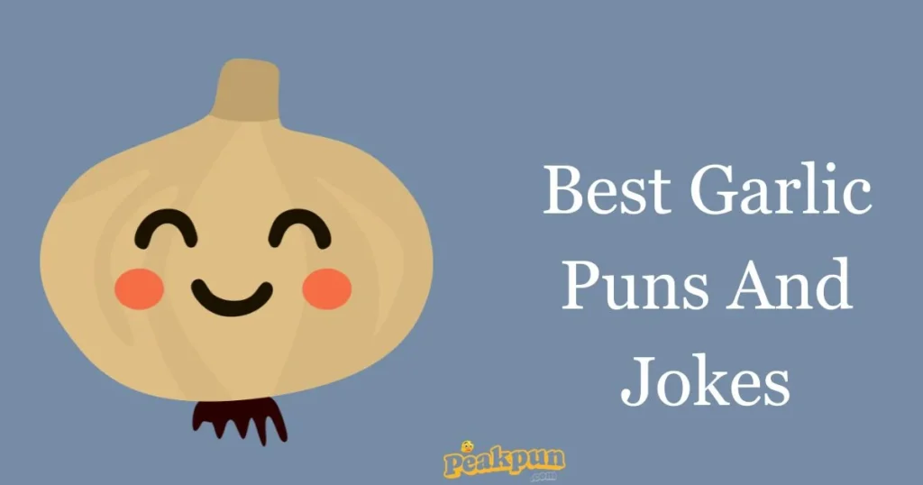 Best Garlic Puns And Jokes