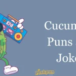 Cucumber Puns And Jokes