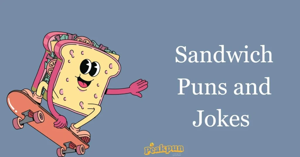 Sandwich Puns And Jokes
