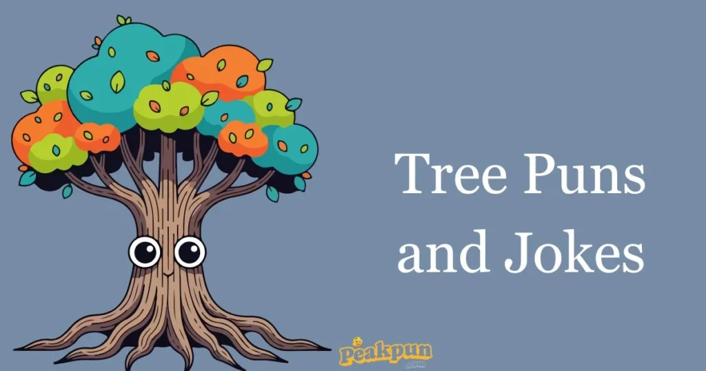 Tree Puns And Jokes