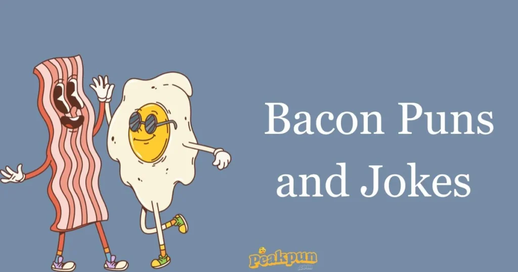 Bacon Puns And Jokes