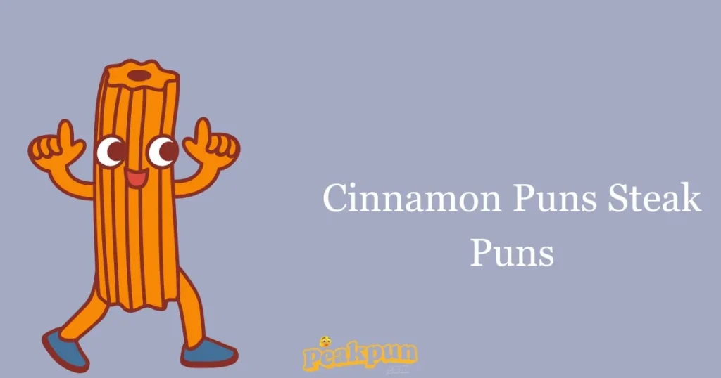 Cinnamon Puns Steak Puns