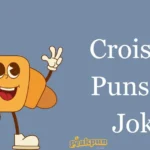 Croissant Puns And Jokes