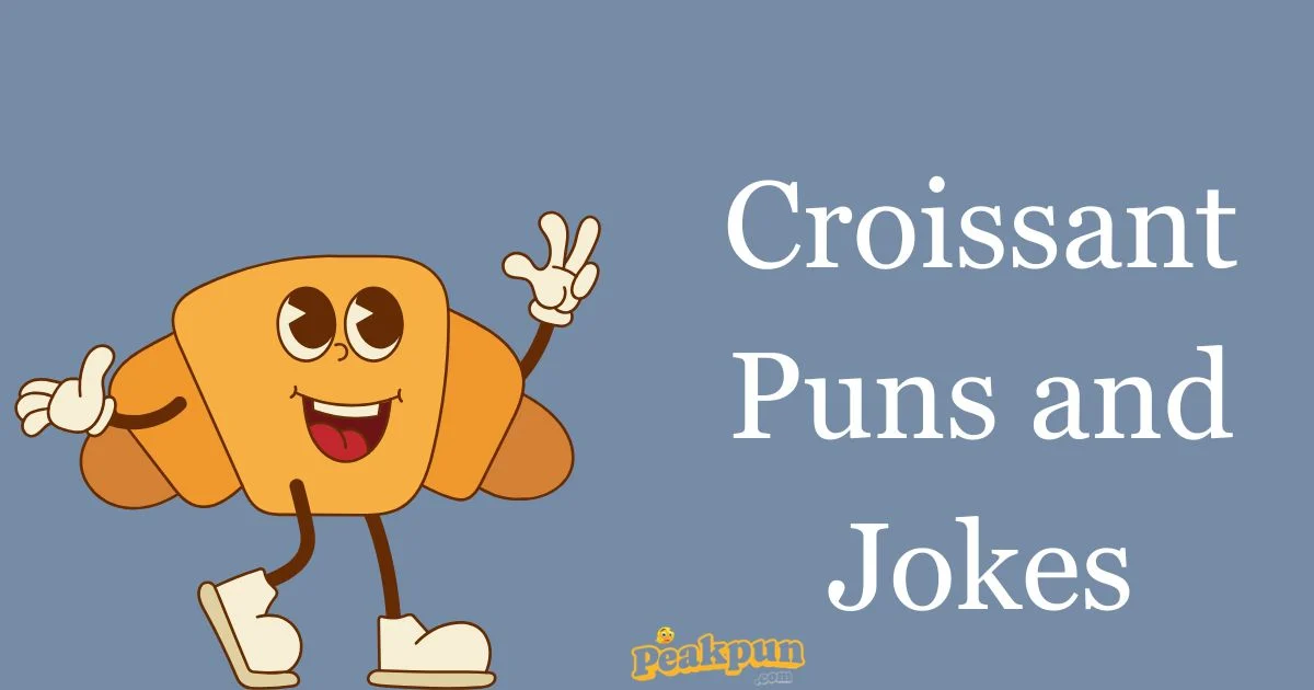 Croissant Puns And Jokes