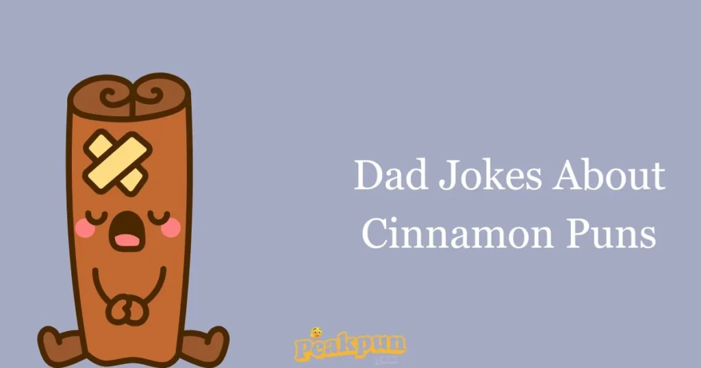 Dad Jokes About Cinnamon Puns