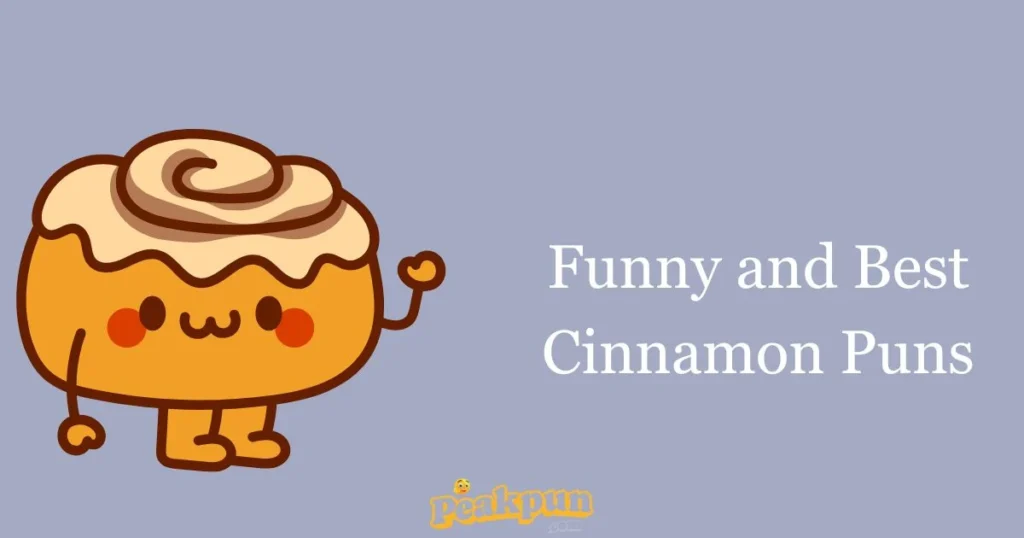 Funny And Best Cinnamon Puns
