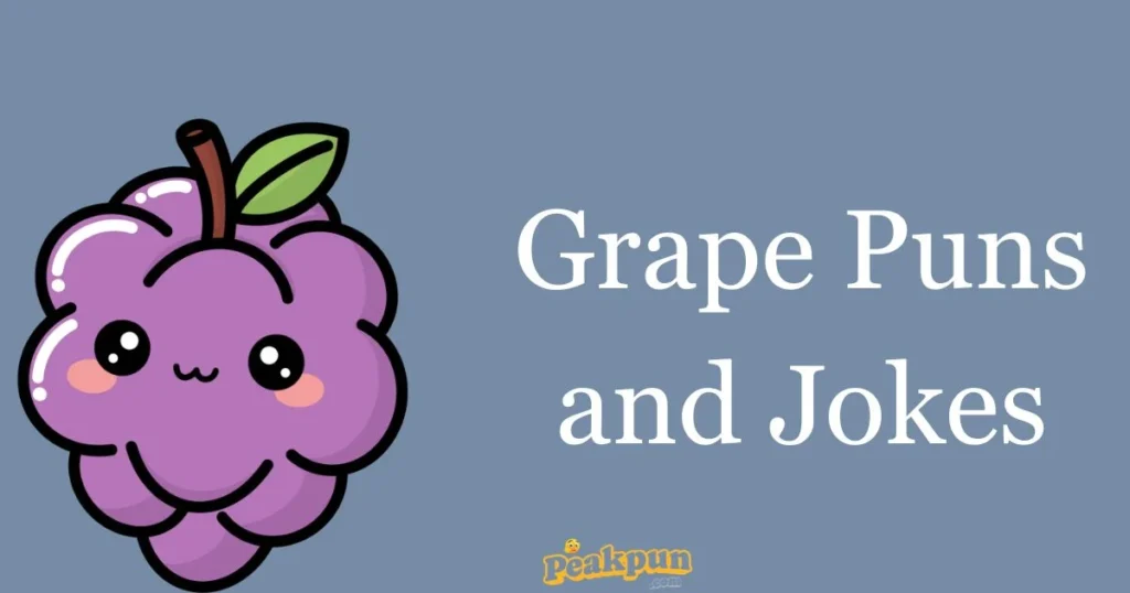 Grape Puns And Jokes