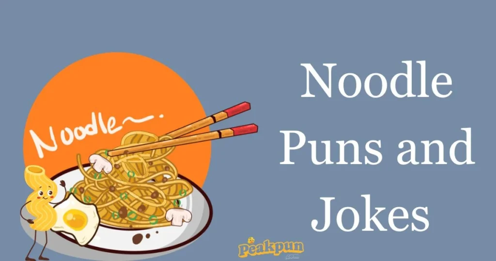 Noodle Puns And Jokes