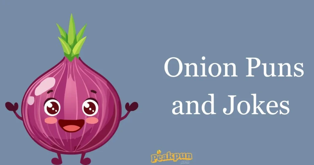 Onion Puns And Jokes