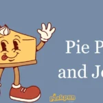 Pie Puns And Jokes