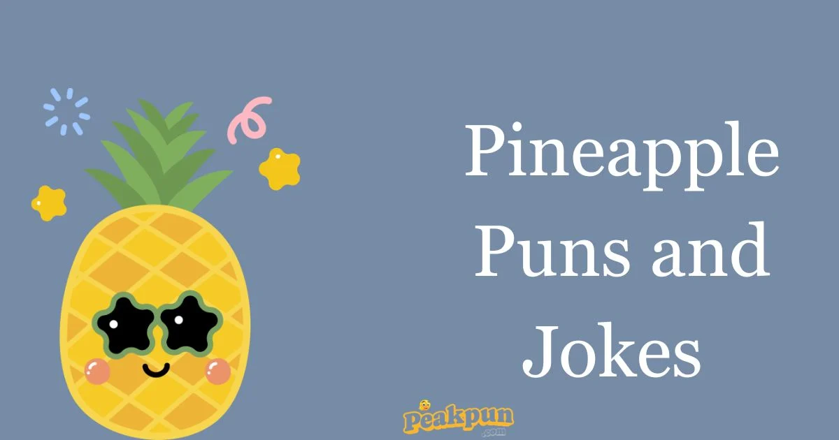 Pineapple Puns And Jokes