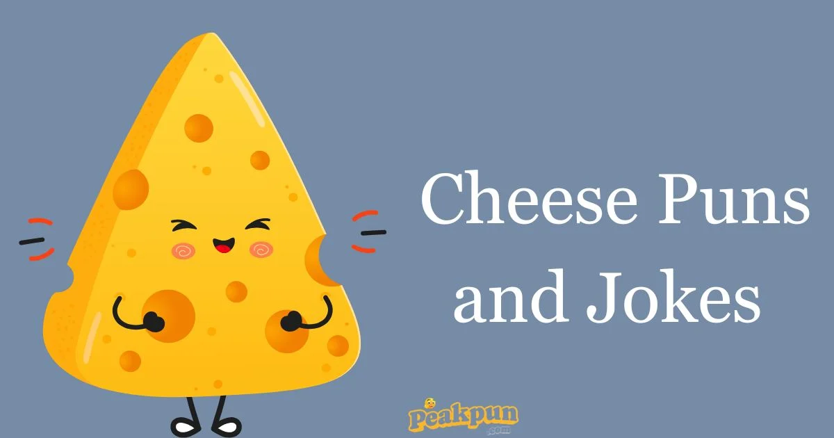 Cheese Puns And Jokes
