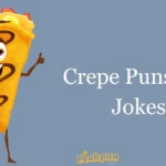 Crepe Puns And Jokes