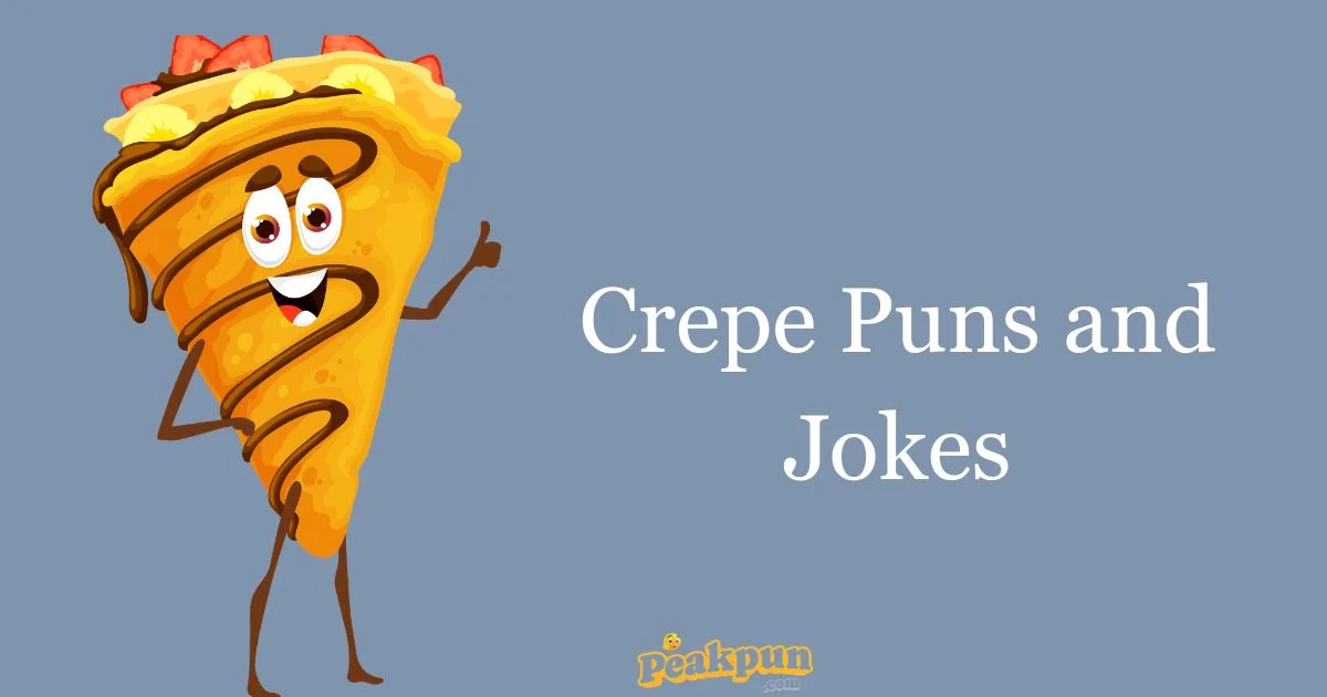 Crepe Puns And Jokes