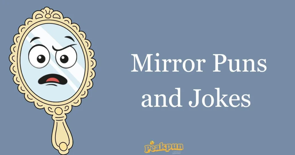 Mirror Puns And Jokes
