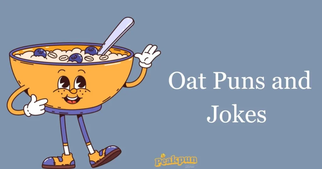 Oat Puns And Jokes