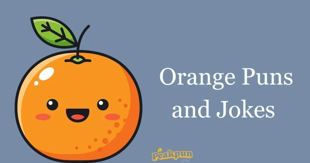 Orange Puns And Jokes