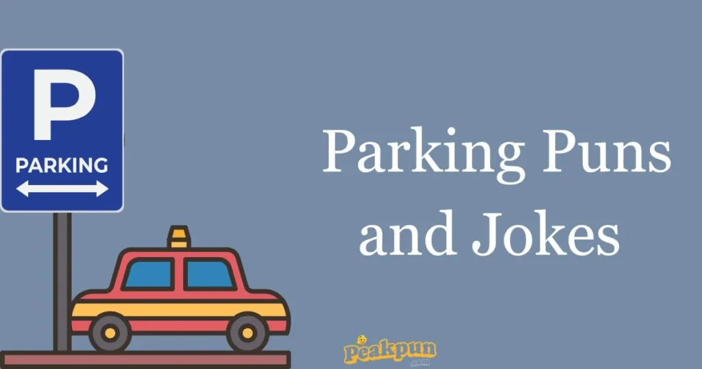 Parking Puns And Jokes