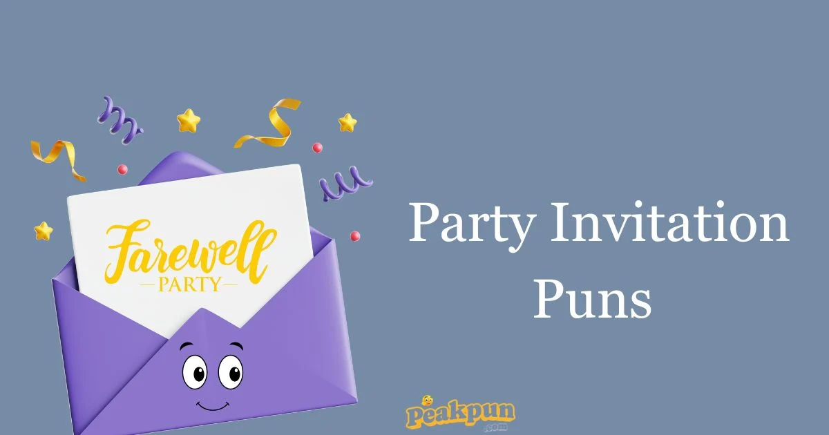 Party Invitation Puns 1