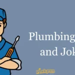 Plumbing Puns And Jokes