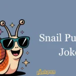 Snail Puns And Jokes