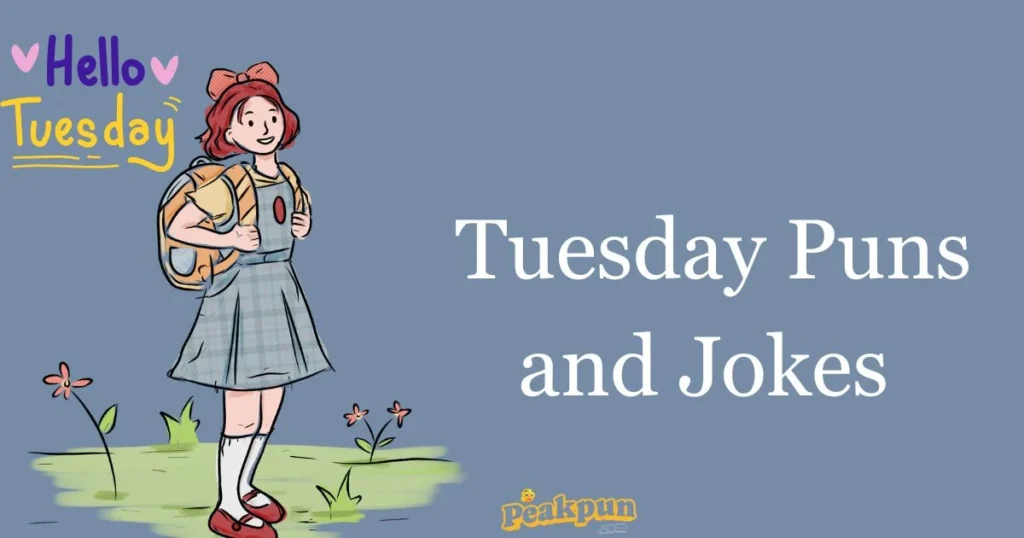 Tuesday Puns And Jokes