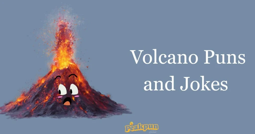 Volcano Puns And Jokes