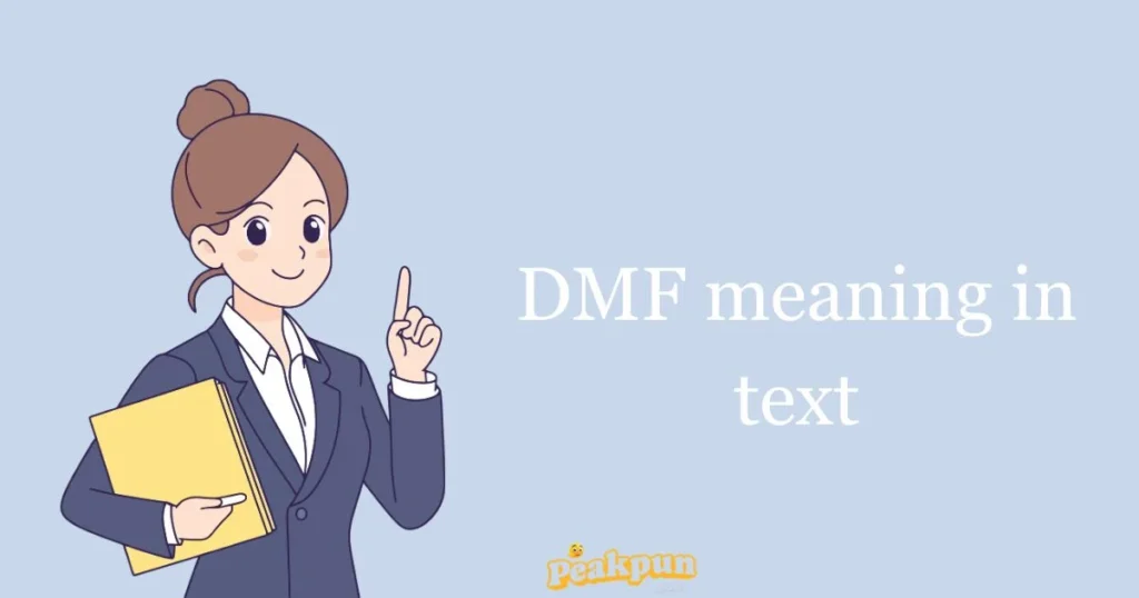 Dmf Meaning In Text