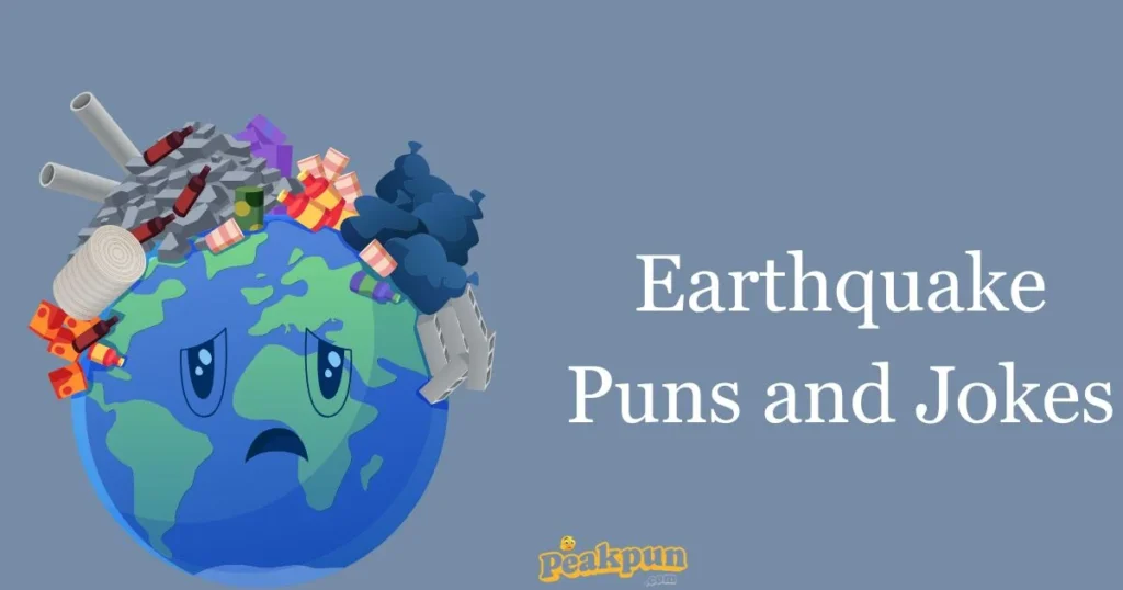 Earthquake Puns And Jokes