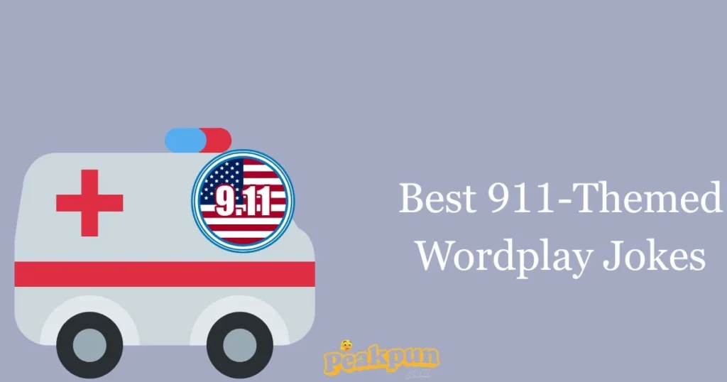 Best 911 Themed Wordplay Jokes