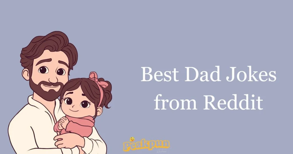 Best Dad Jokes From Reddit