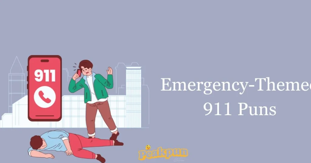 Emergency Themed 911 Puns