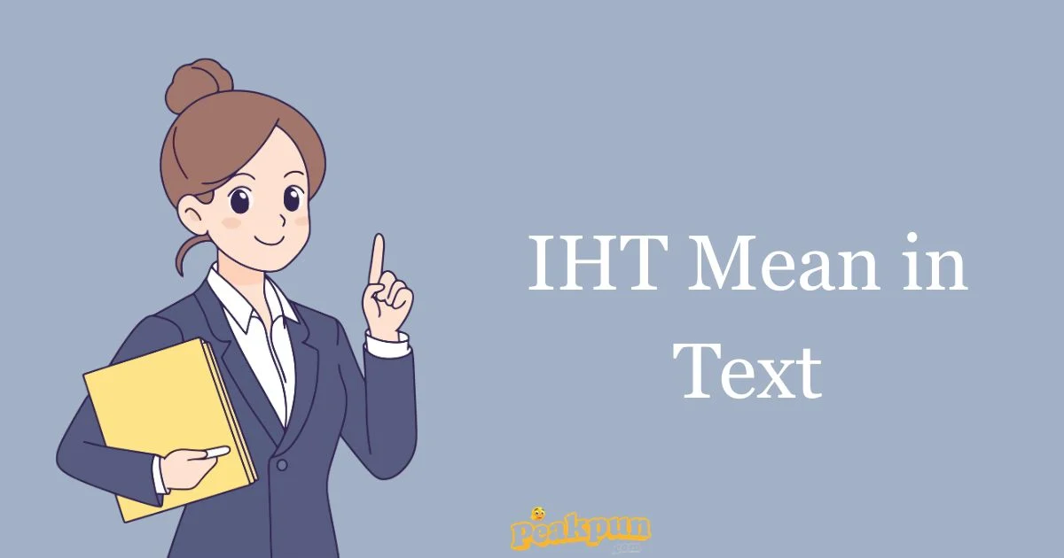 Iht Mean In Text