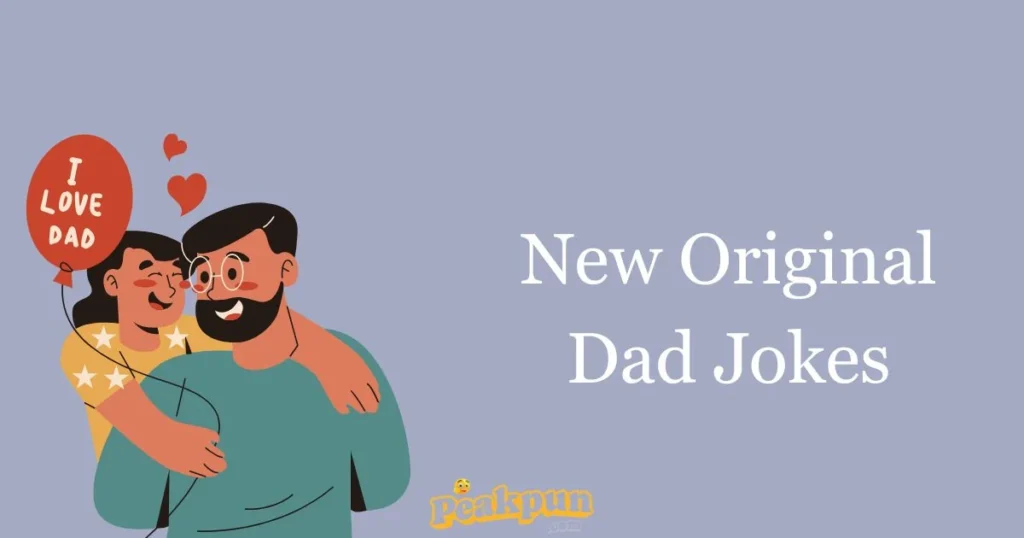 New Original Dad Jokes