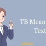 Tb Meaning In Text