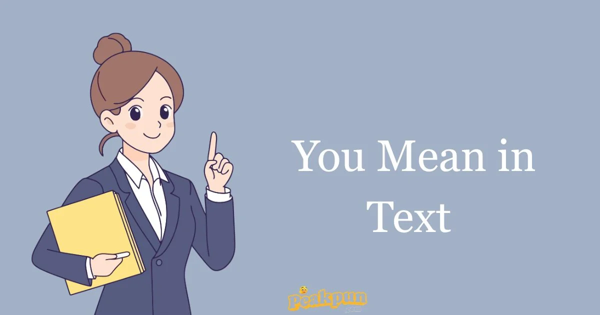 You Mean In Text 1