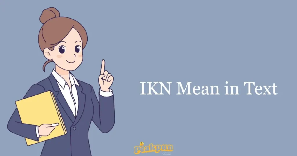 Ikn Mean In Text